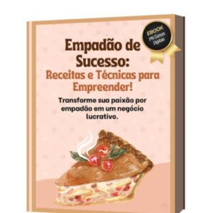 Empadão de Sucesso - Receitas e Técnicas para Empreender!