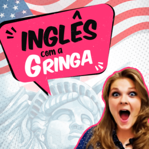 Inglês com a Gringa