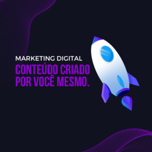 Marketing Digital de Conteúdo Criado Por Você Mesmo