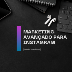 Marketing Avançado para Instagram